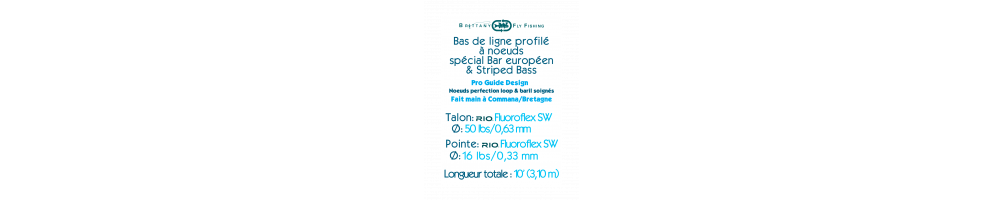 Bas de ligne queue de rat à noeuds en fluorocarbone  Brittany Fly Fishing™ custom “spécial bar”
